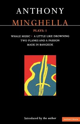 Minghella Plays: 1: Whale Music; A Little Like Drowning; Two Planks