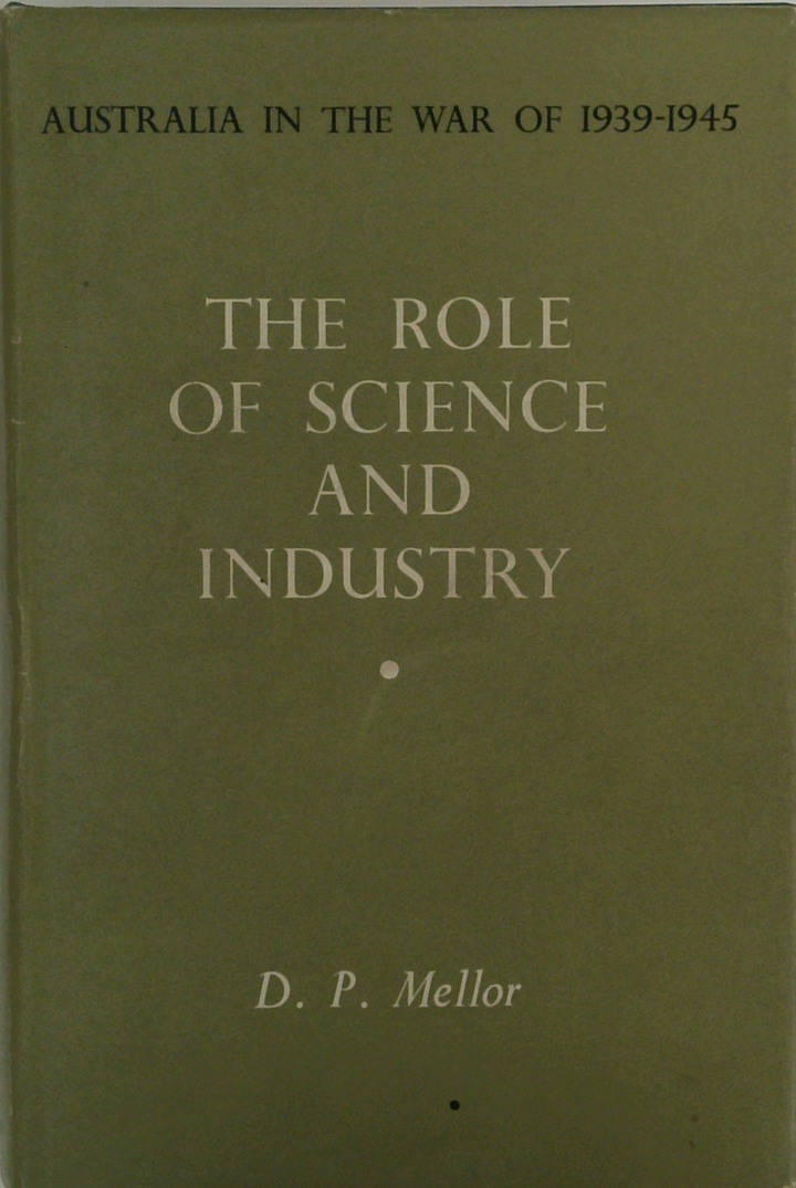 Australia In The War Of 1939-1945: The Role Of Science And Industry