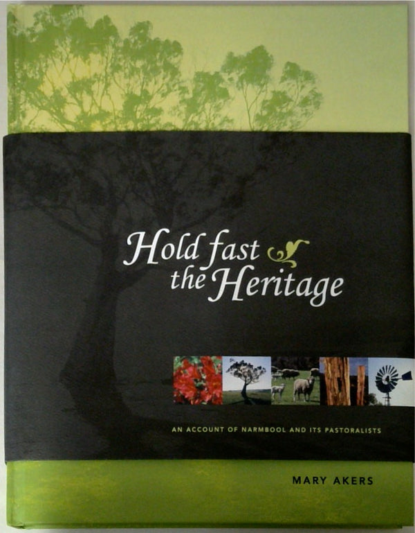 Hold Fast the Heritage: An Account of Narmbool and its Pastoralists