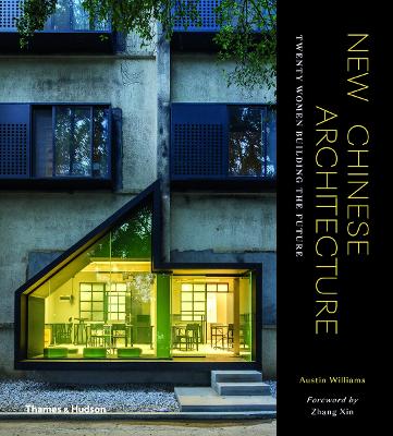 New Chinese Architecture: Twenty Women Building the Future