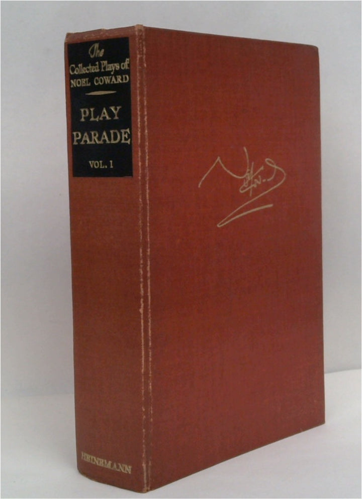 The Collected Plays of Noel Coward (Play Parade Vol. I): Cavalcade, Bitter Sweet, The Vortex, Hay Fever, Design For Living, Private Lives, Post Mortem