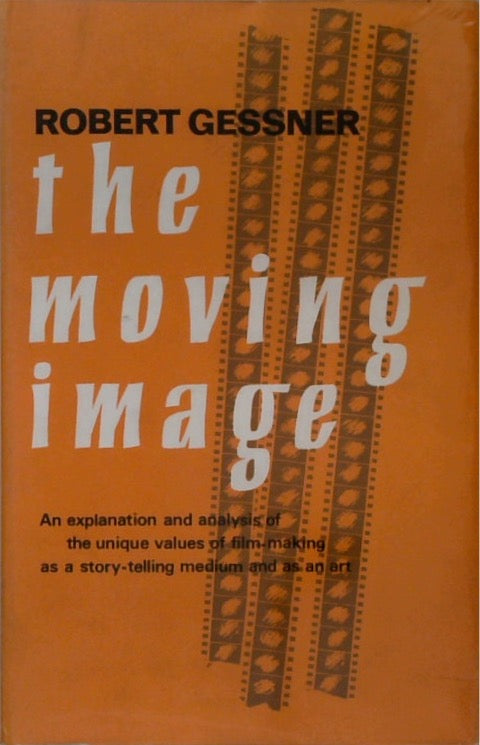 The Moving Image: A Guide to Cinematic Literacy