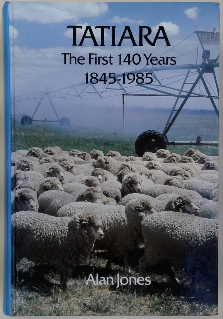 Tatiara: The first 140 years 1845-1985