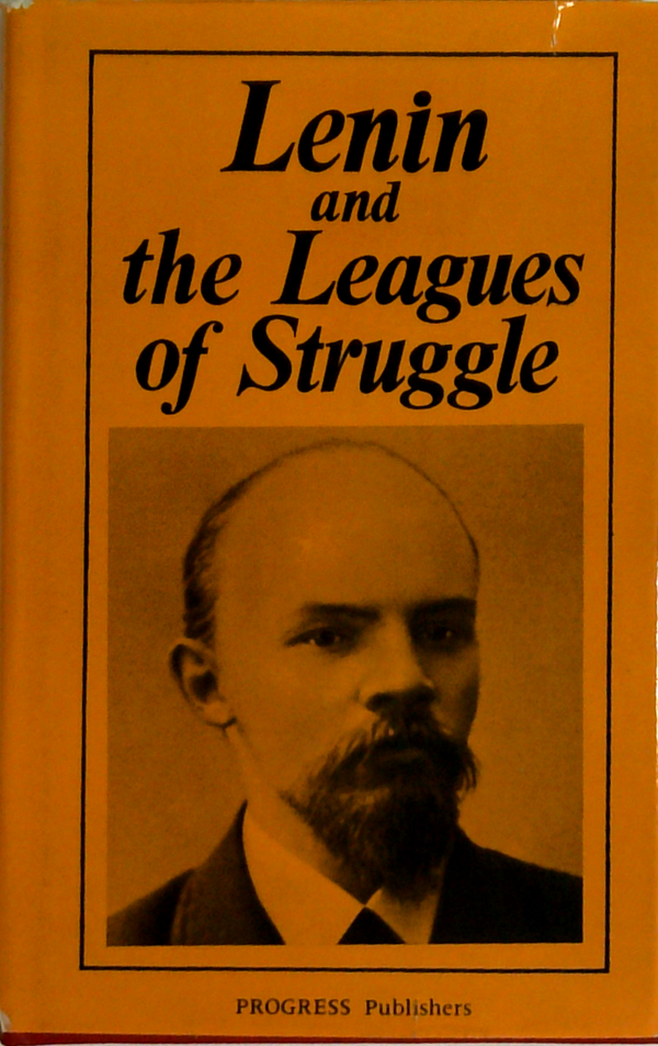 Lenin And The Leagues Of Struggle