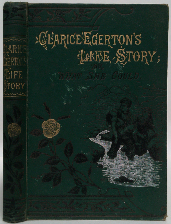 Clarice Egerton's Life Story; Or, What She Could.