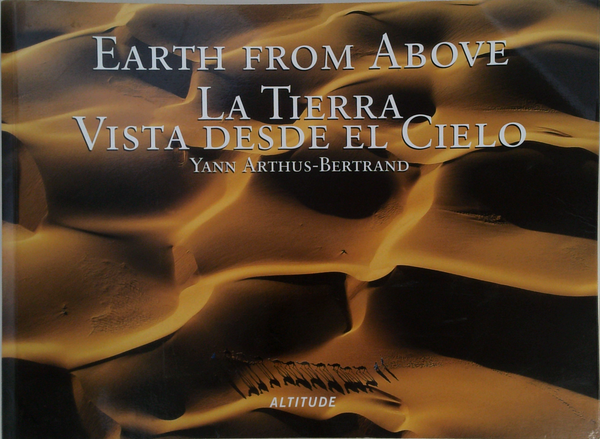Earth From Above: La Tierra Vista Desde El Cielo