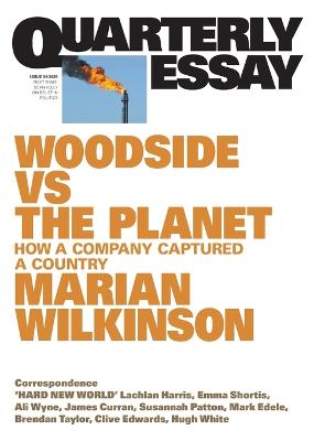 Woodside vs the Planet: How a Company Captured a Country; Quarterly