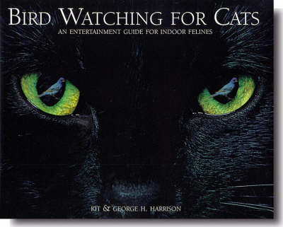 Bird Watching for Cats: An Entertainment Guide for Indoor Felines