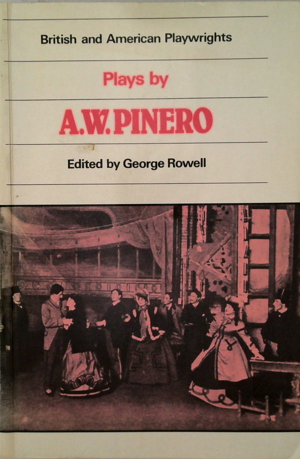 Plays By A. W. Pinero