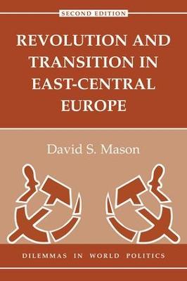 Revolution And Transition In East-central Europe: Second Edition