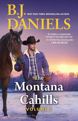 The Montana Cahills: Volume Two/Cowboy's Legacy/Hero's Return