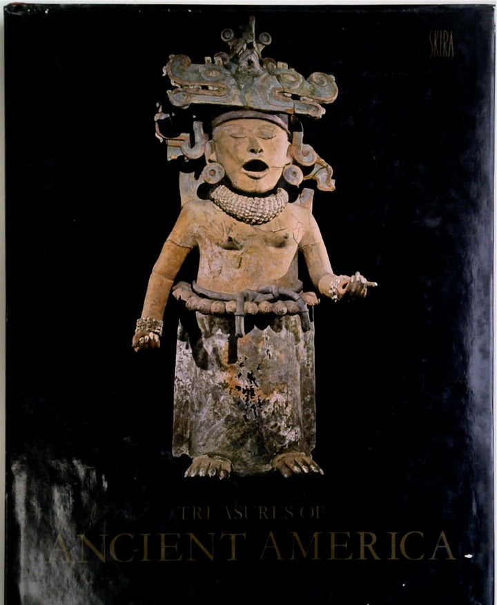 Treasures of Ancient America: Pre-Columbian Art from Mexico to Peru