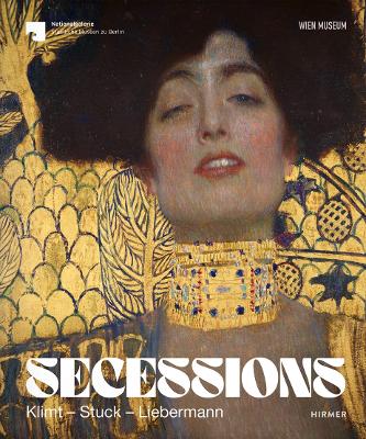 Secessions: Klimt, Stuck, Liebermann