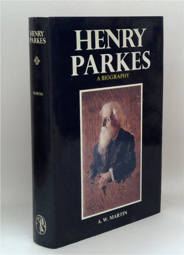 Henry Parkes: A Biography