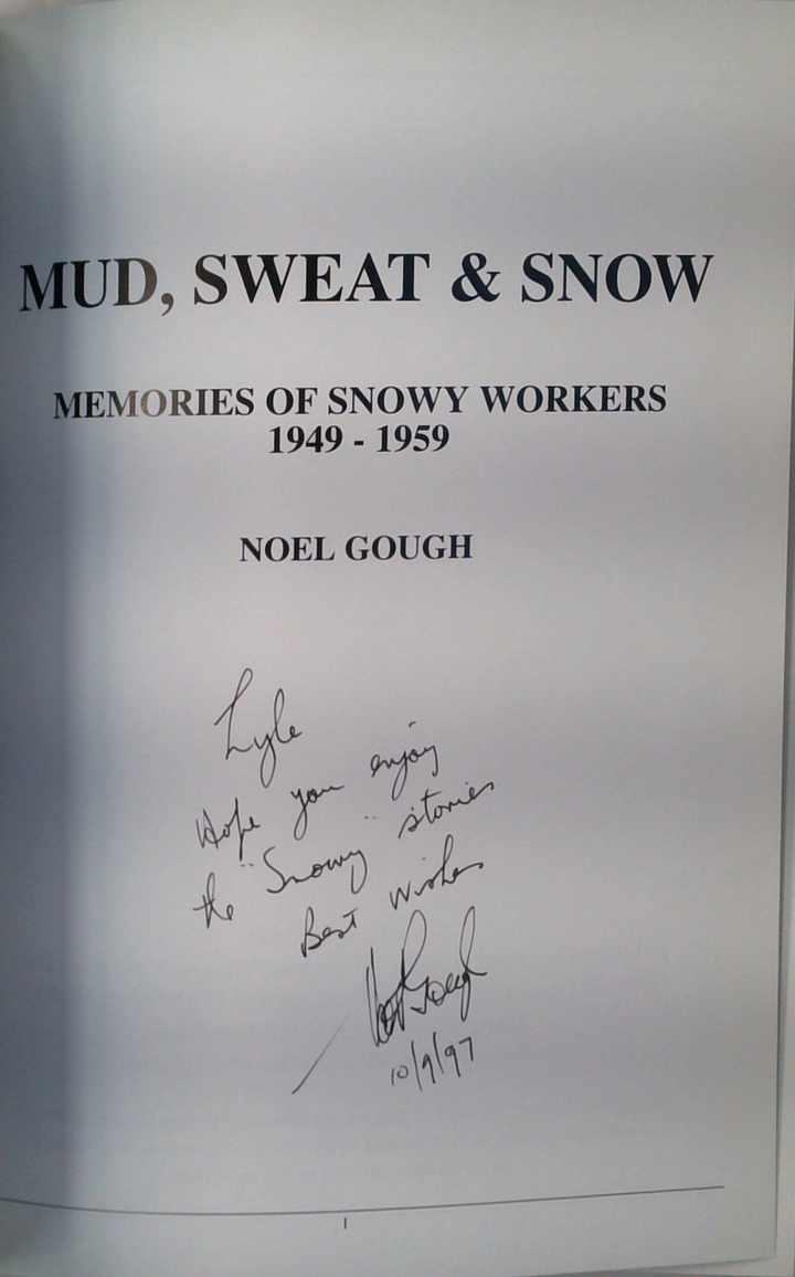 Mud Sweat And Snow: Memories Of Snowy Workers 1949-1989 (SIGNED)