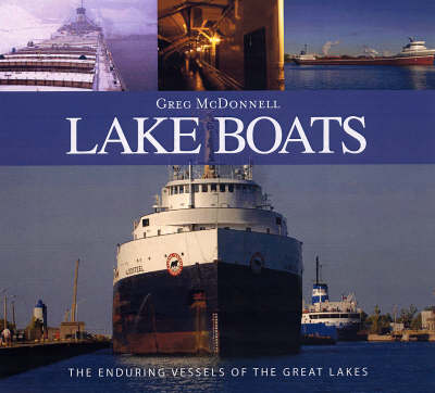 Lake Boats: The Romance of the Great Inland Sea