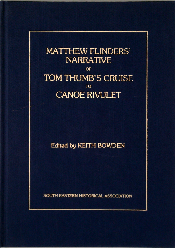 Matthew Flinders' Narrative Of Tom Thumb's Cruise To Canoe Rivulet