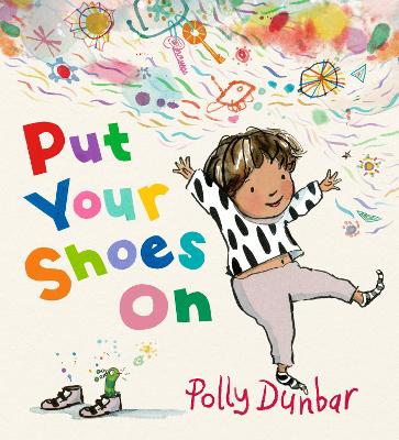 Put Your Shoes On: An empathetic tale that encourages patience and