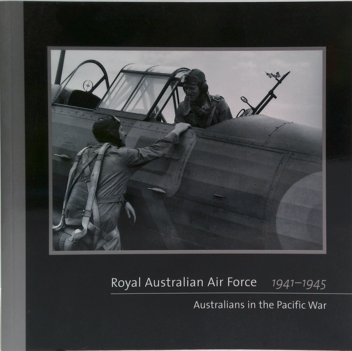 Royal Australian Air Force 1941–1945: Australians In The Pacific War