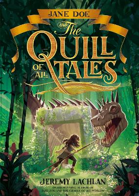 Jane Doe and the Quill of All Tales: The Jane Doe Chronicles #3: