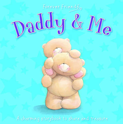 Forever Friends: Daddy & Me