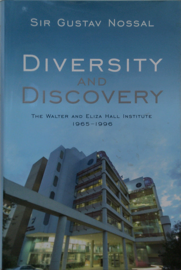 Diversity And Discovery: The Walter And Eliza Hall Institute 1965-1996 (SIGNED)