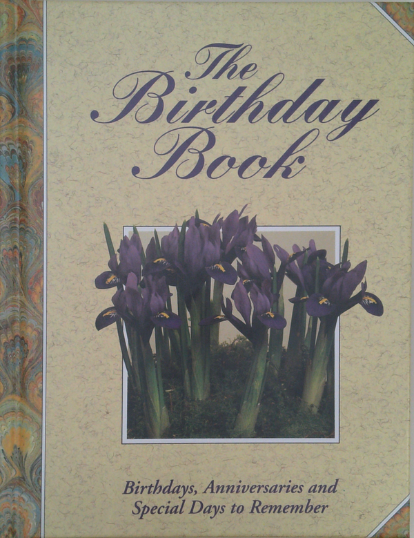 The Birthday Book: Birthdays, Anniversaries And Special Days To Remember
