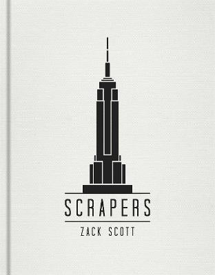 Scrapers: A Visual Guide to Extraordinary Buildings