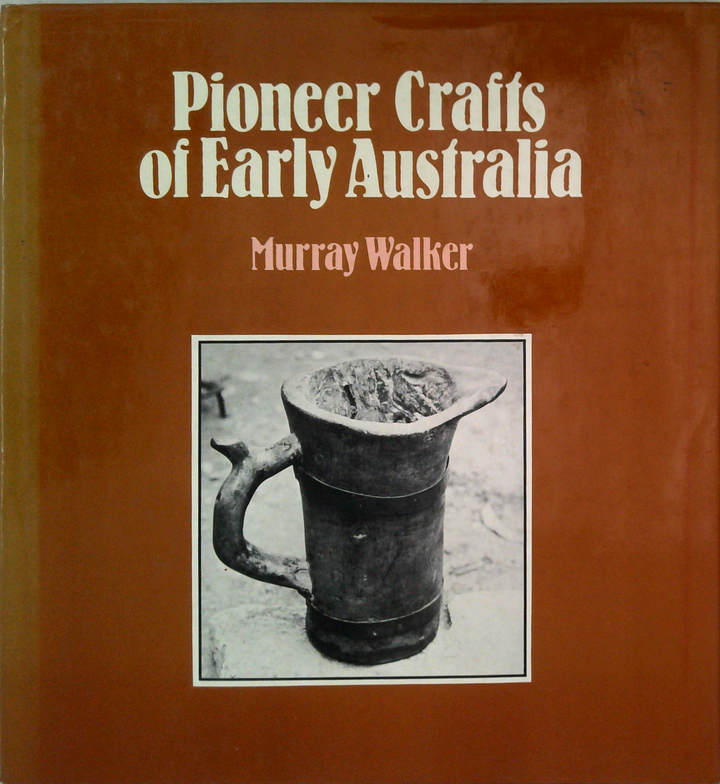 Pioneer Crafts Of Early Australia