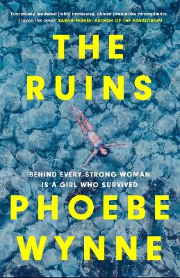 The Ruins: a dazzlingly dark read to keep you hooked, perfect for fans of Sarah Pearse and My Dark Vanessa