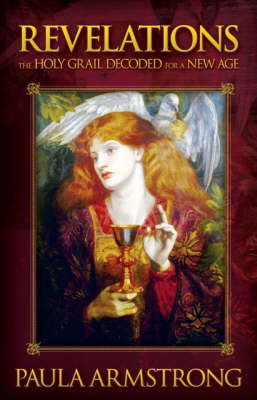 Revelations: The Holy Grail Decoded for a New Age