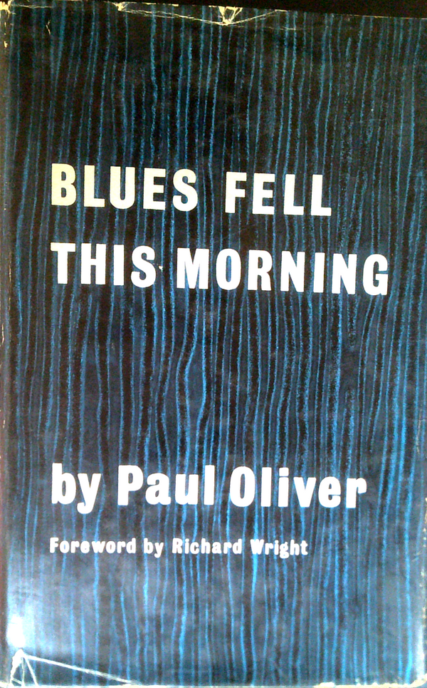 Blues Fell This Morning: The Meaning Of The Blues