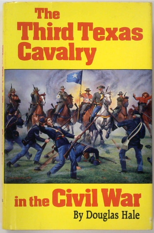 The Third Texas Cavalry in the Civil War