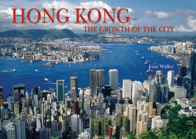 Hong Kong: Growth of the City