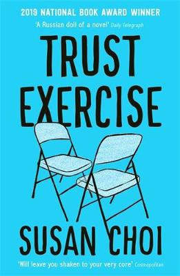 Trust Exercise: From the Booker-longlisted author of Flashlight