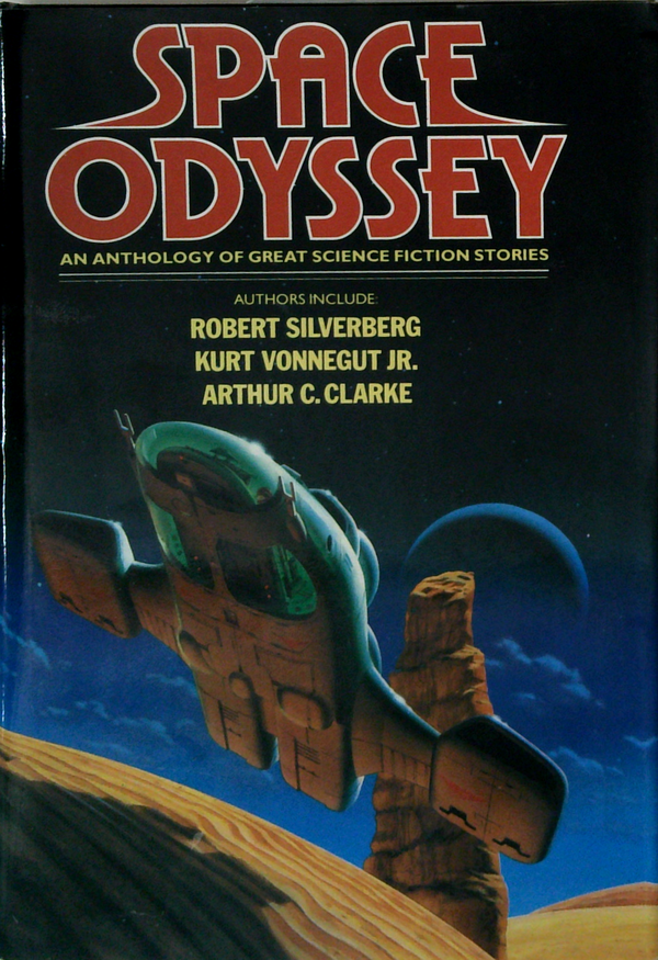 Space Odyssey: An Anthology Of Great Science Fiction Stories
