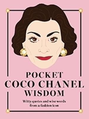 Pocket Coco Chanel Wisdom: Witty Quotes and Wise Words From a Fashion