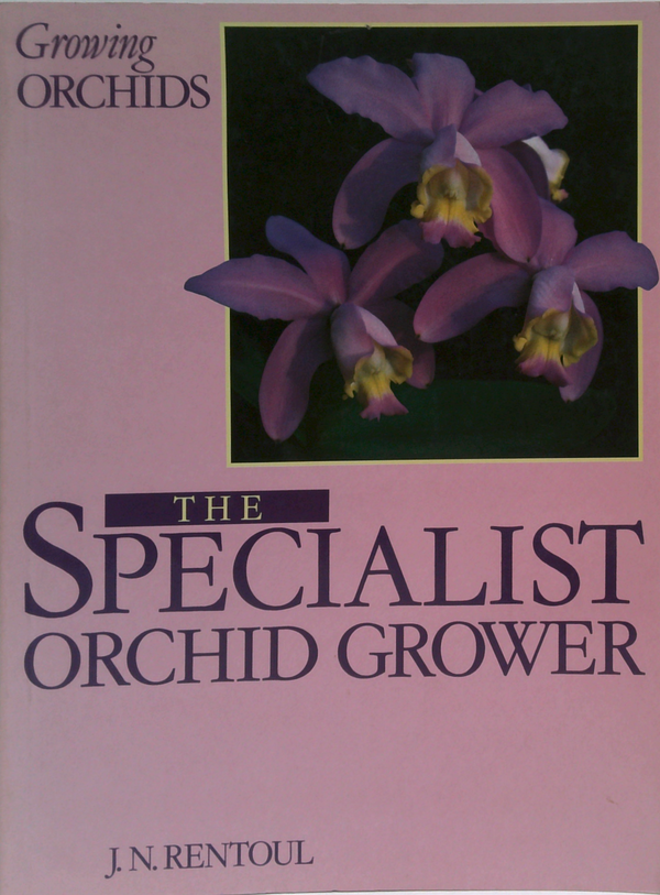 Growing Orchids: The Specialist Orchid Grower