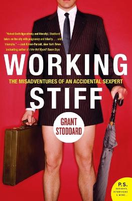 Working Stiff: The Misadventures of an Accidental Sexpert