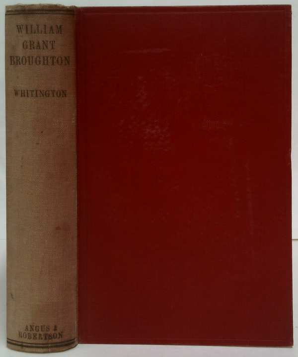 William Grant Broughton: Bishop Of Australia, With Some Account Of The Earliest Australian Clergy