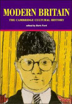 Cambridge Cultural History of Britain: Volume 9, Modern Britain