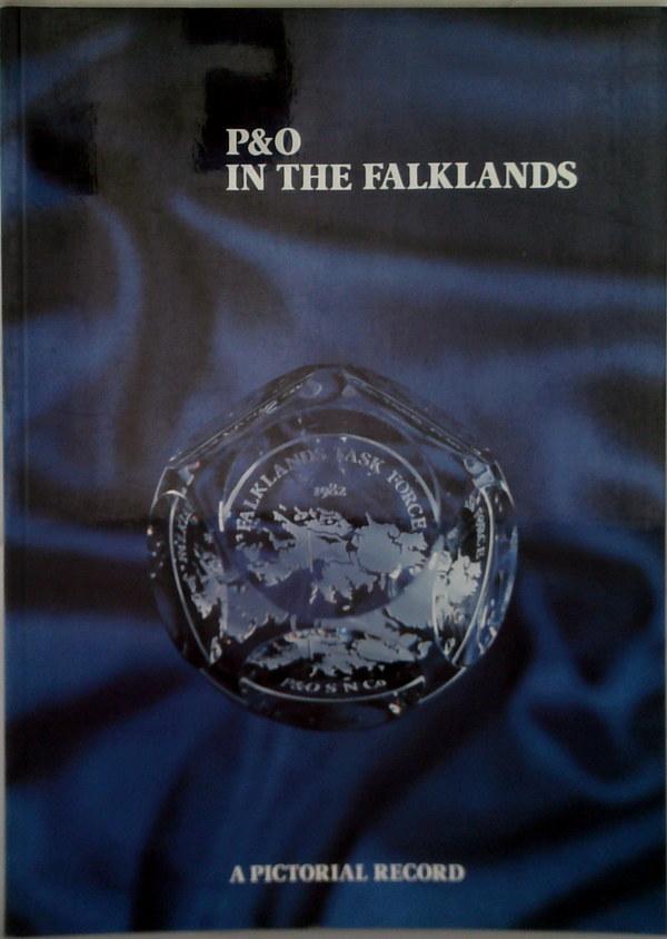 P&O In The Falklands: A Pictorial Record