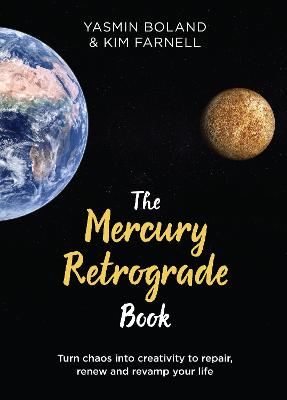 The Mercury Retrograde Book: Turn Chaos into Creativity to Repair,