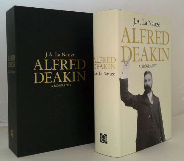 Alfred Deakin: A Biography