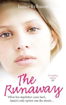 The Runaway: When her stepfather came back, Janice's only option was