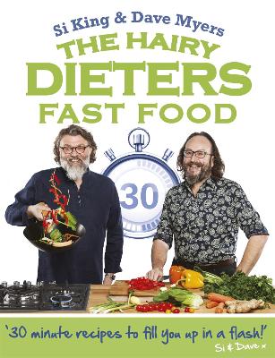 The Hairy Dieters: Fast Food: Making healthy food quick, low-cal and