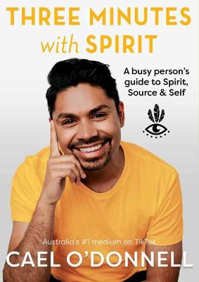 Three Minutes with Spirit: A Busy Person's Guide to Spirit, Source &