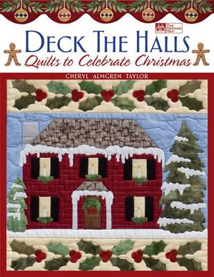 Deck the Halls: Quilts to Celebrate Christmas