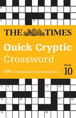 The Times Quick Cryptic Crossword Book 10: 100 world-famous crossword