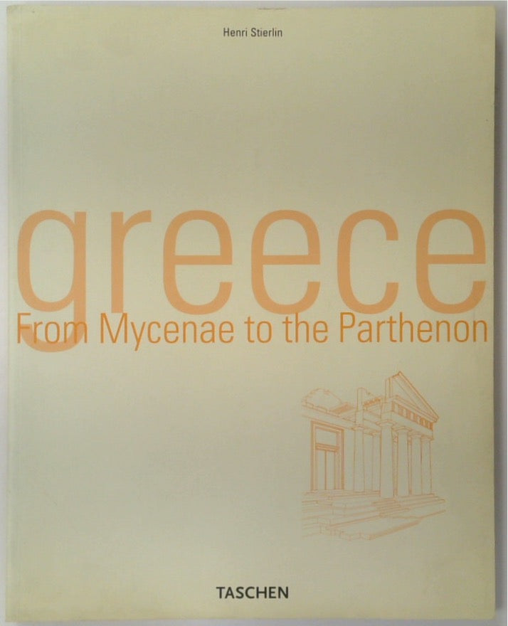 Greece: From Mycenae to the Parthenon